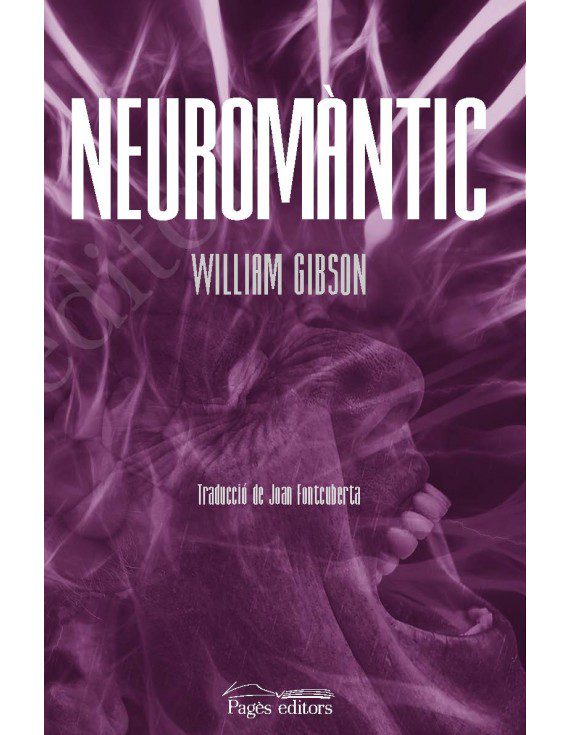 Portada del llibre Neuromàntic de William Gibson edició en català de Pagès editors imprès a la impremta de Lleida